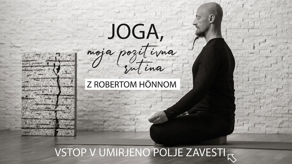 Joga, moja pozitivna rutina z Robertom Hönnom #1 (foto: PETRA CVELBAR)