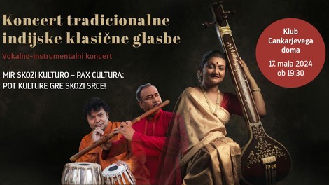 Vabljeni na koncert indĳske klasične glasbe (in doživite harmonijo v raznolikosti ter mir v kulturi)