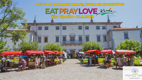 Festival naravne hrane, zvoka in sprostitve: EAT PRAY LOVE BRDA
