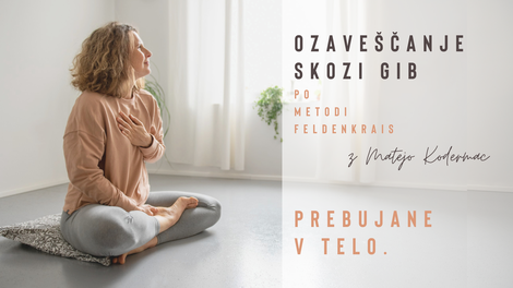 ODPRTE URE IN ZAČETEK SEMESTRA: 𝐎𝐳𝐚𝐯𝐞𝐬̌𝐜̌𝐚𝐧𝐣𝐞 𝐬𝐤𝐨𝐳𝐢 𝐠𝐢𝐛 po metodi Feldenkrais