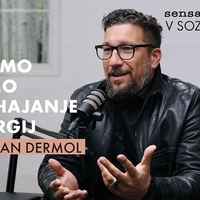 BOŠTJAN DERMOL:  "Ljudje smo to, kar damo drug drugemu" (podkast V sozvočju)