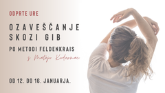 Ozaveščanje skozi gib po metodi Feldenkrais z Matejo Kodermac