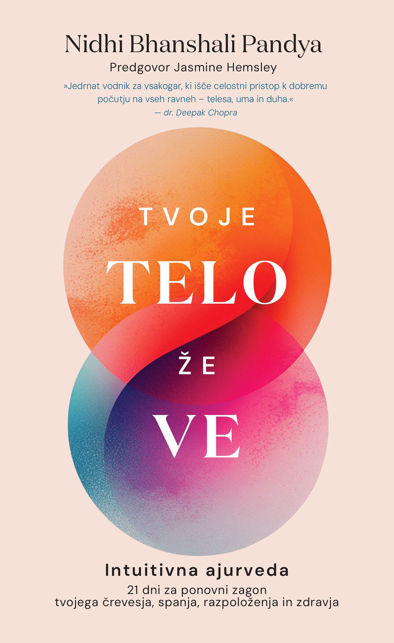 Vaše telo že ve - prebudite intuitivno modrost z ajurvedo