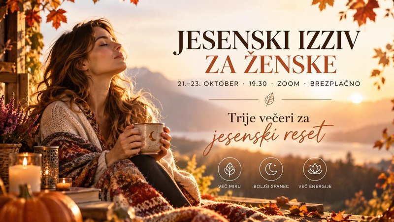 JESENSKI IZZIV ZA ŽENSKE: Trije brezplačni večeri za več miru in energije